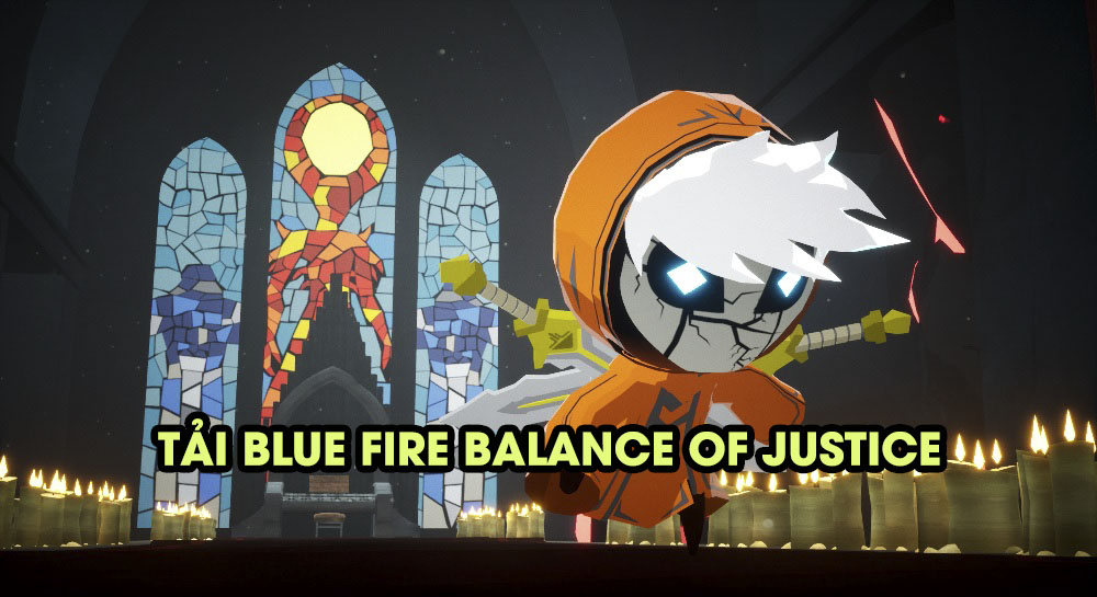 Tải Blue Fire Balance of Justice